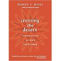 Crossing the Desert (Learning to Let Go, See Clearly, and Live Simply) (Paperback)