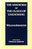 The mysticism of 'The cloud of unknowing'