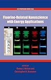 Fluorine-related nanoscience with energy applications