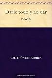 Darlo todo y no dar nada