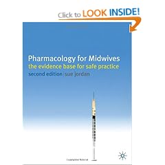 Pharmacology for Midwives: The Evidence Base for Safe Practice