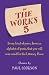 The Works 5: Every Kind of Poem, from an Alphabet of Poets, That You Will Ever Need for the Literacy Hour