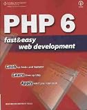 PHP 6 Fast & Easy Web Development