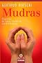 Mudras - Erfolg, Kreativit�t, Wohlbefinden.