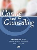 Caring and counselling : an introduction to the Waverley model of counselling