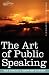 The Art of Public Speaking
