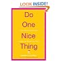 Do One Nice Thing: Little Things You Can Do to Make the World a Lot Nicer