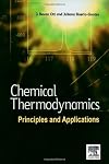 Chemical Thermodynamics: Principles and Applications : Principles and Applications