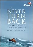 Never turn back : the RNLI since the Second World War