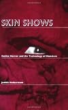 Skin Shows: Gothic Horror and the Technology of Monsters