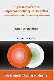 High-Temperature Superconductivity in Cuprates: The Nonlinear Mechanism and Tunneling Measurements (Fundamental Theories of Physics)