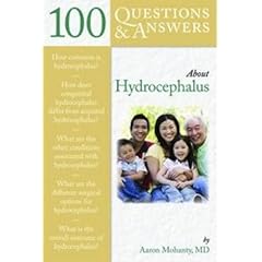 100 Questions  &  Answers About Hydrocephalus by Aaron Mohanty