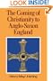 The Coming of Christianity to Anglo-Saxon England