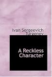 A Reckless Character