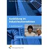 Ausbildung im Industrieunternehmen. 3. Ausbildungsjahr Lehr-/Fachbuch