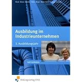 Ausbildung im Industrieunternehmen, 3. Ausbildungsjahr Lehr-/Fachbuchvon "Andreas Blank"