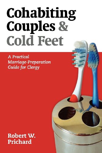 Cohabiting Couples and Cold Feet: A Practical Marriage-Preparation Guide for Clergy