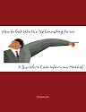 How to Get Into the Top Consulting Firms: A Surefire Case Interview Method