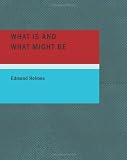 What Is and What Might Be: A Study of Education in General and Elementary Education in Particular