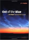 Out of the Blue: A 24-Hour Skywatcher's Guide