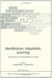 Identification, Adaptation, Learning: The Science of Learning Models from Data (NATO ASI Series / Computer and Systems Sciences)