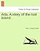 Engl. Bücher : Atla. A story of the lost island
