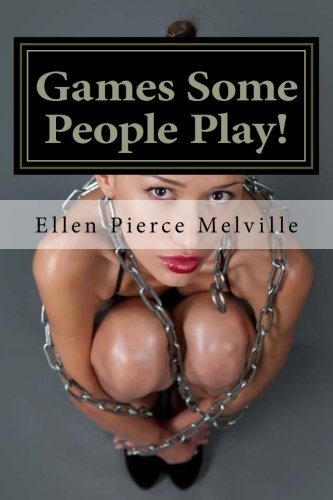 Games Some People Play!: Like When You're Tied-Up Bare-Ass