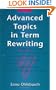 Advanced Topics in Term Rewriting