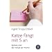 Katze f�ngt mit S an: Aphasie oder der Verlust der W�rter