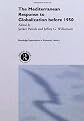 The Mediterranean Response to Globalization Before 1950 (Routledge Explorations in Economic History)