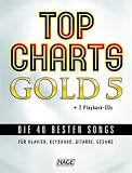 Top Charts Gold 5 mit 2 Playback CDs: Das Spiel- und Singbuch f&uuml;r Klavier, Keyboard, Gitarre oder Gesang - 