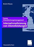 Internationalisierung von Dienstleistungen: Forum Dienstleistungsmanagement - 