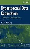 Hyperspectral Data Exploitation: Theory and Applications