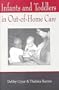Infants and Toddlers in Out- Of- Home Care: