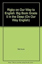Rigby On Our Way to English: Big Book Grade 5 In the Deep Rigby On Our Way to English: Big Book Grade 5 In the Deep