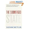 The Submerged State: How Invisible Government Policies Undermine American Democracy (Chicago Studies in American Politics)