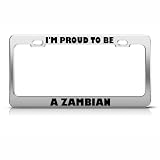 I'm Proud To Be A Zambian Zambia License Plate Frame Stainless Metal Tag Holder