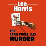 The April Fools' Day Murder: A Christine Bennett Mystery | Lee Harris