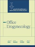 Office Urogynecology (Practical Pathways Series)