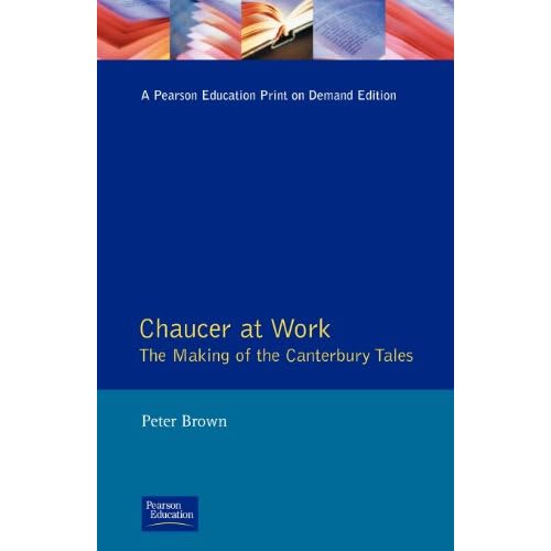 Chaucer at Work: The Making of the Canterbury Tales
