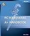 PC Hardware and A+ Handbook (Pro - Admin. PC) by Kate J. Chase