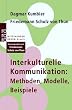 Interkulturelle Kommunikation: Methoden, Modelle, Beispiele