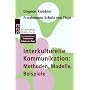 Interkulturelle Kommunikation: Methoden, Modelle, Beispiele