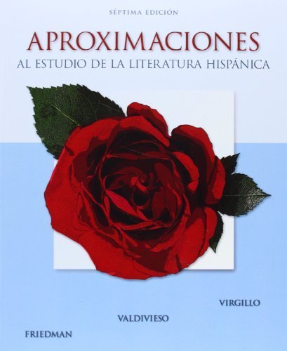 Aproximaciones al estudio de la literatura hispánica by Virgillo, Carmelo, Friedman, Edward, Valdivieso, Teresa (2011) Paperback
