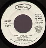 I CANT TURN YOU LOOSE 7 INCH (7" 45) US EPIC 1972