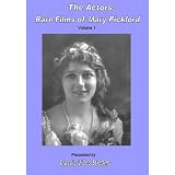 The Actors: Rare Films Of Mary Pickford - Vol.1