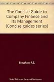 The concise guide to company finance and its management