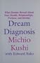 Dream Diagnosis: What Dreams Reveal About Your Health, Relationships, Fortune and Destiny