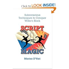 Script Magic : Subconscious Techniques to Conquer Writer's Block
