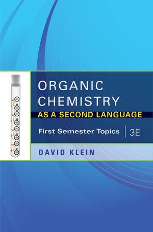 Organic Chemistry I As a Second Language: First Semester Topics Organic Chemistry I As a Second Language: First Semester Topics